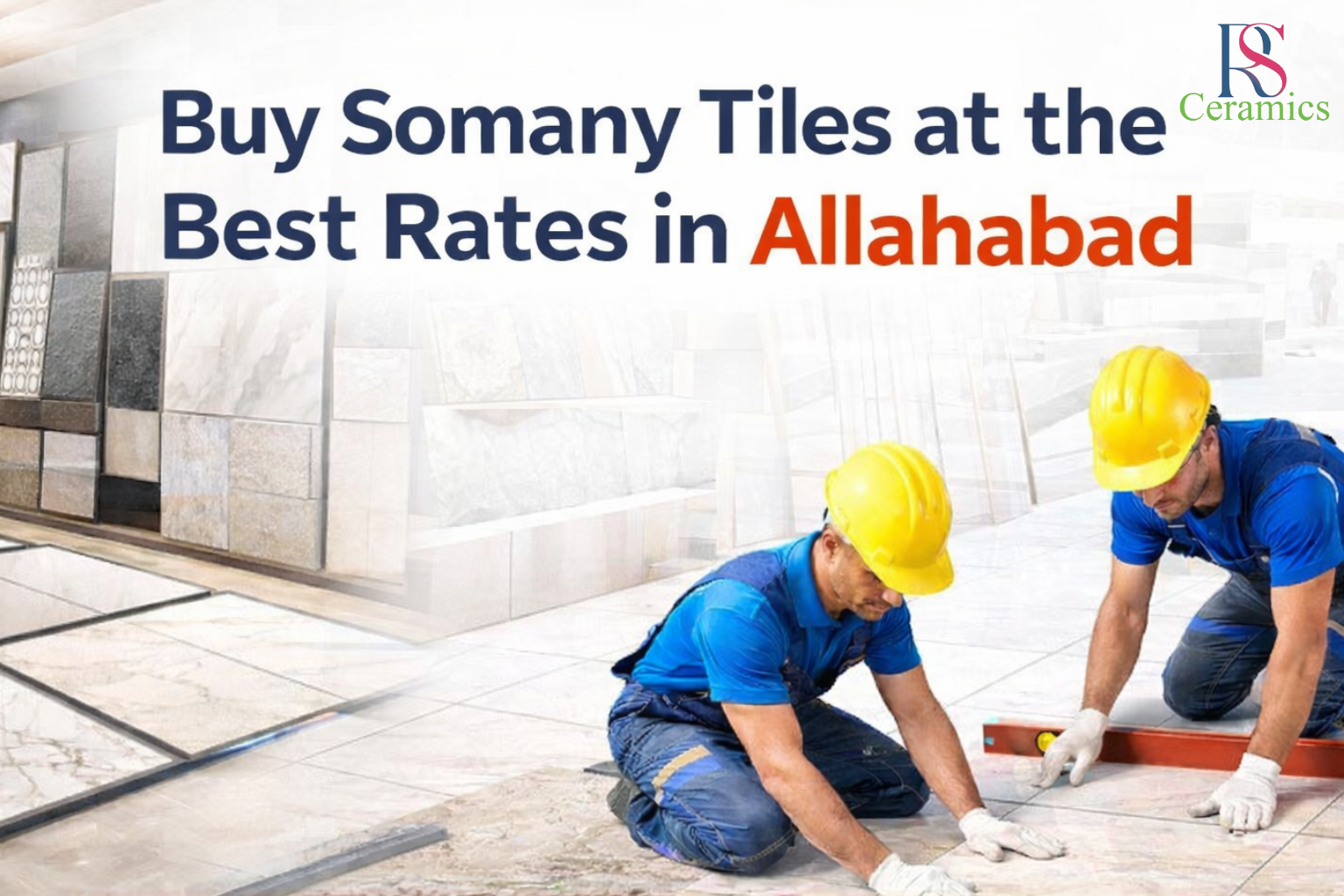 Read more about the article Where to Buy Somany Tiles at the Best Rates in Allahabad